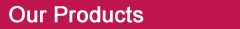 our products